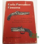 Early Percussion Firearms - Hard Cover Book - by Lewis Winant